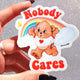 Nobody Cares Lolly The Bear Sticker