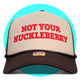 Not Your Huckleberry Trucker Hat