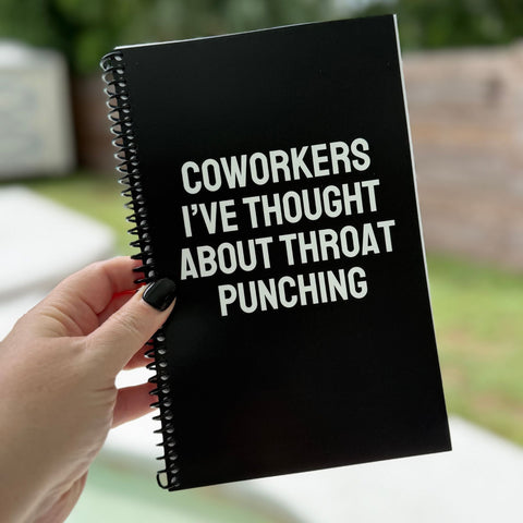 IMPERFECT Coworkers I've Thought About Throat Punching Notebook