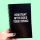 How Many WTFs Does Today Bring Notebook