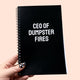 CEO Of Dumpster Fires Notebook