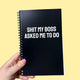 Shit My Boss Asked Me To Do Notebook