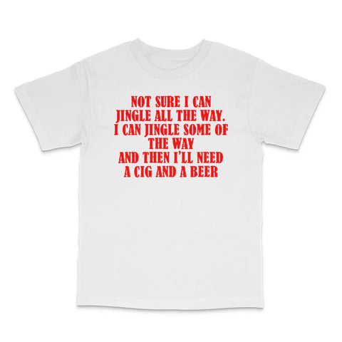 Not Sure I Can Jingle Custom Printed T-Shirt