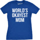 Funny Heather Royal World's Okayest Mom Womens T Shirt Nerdy Mother's Day Okayest Tee