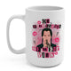 On Wednesdays We Wear Pink 15oz Mug