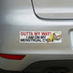 Outta My Way! I Am On My Menstrual Cycle Bumper Sticker