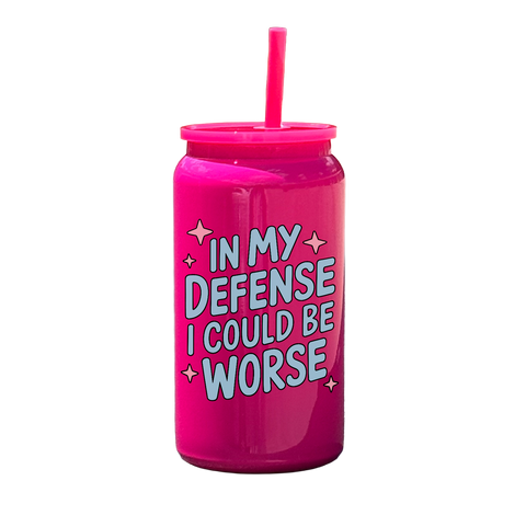 In My Defense I Could Be Worse Tumbler