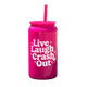 Live Laugh Crash Out Tumbler