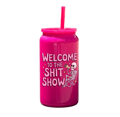 Welcome To The Shit Show Tumbler