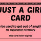 Pink Just A Girl Excuse Card