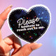 Please Hesitate to Reach Out Sticker – Funny Heart Holographic Vinyl Sticker