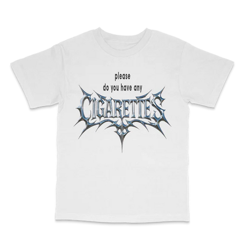 Do You Have Any Cigarettes T-Shirt