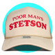 Poor Man's Stetson Trucker Hat