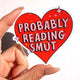 Probably Reading Smut Sticker – Funny Heart Glitter Vinyl Sticker