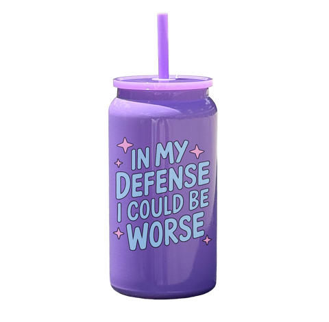 In My Defense I Could Be Worse Tumbler