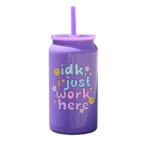 IDK I Just Work Here Tumbler