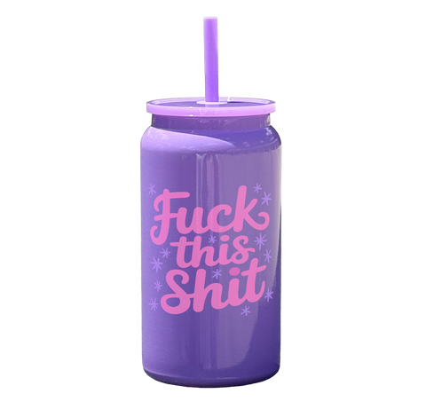 Fuck This Shit Tumbler