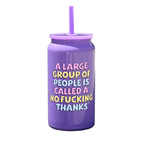A Large Group of People Is Called A No Thanks Tumbler