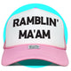 Ramblin' Ma'am Trucker Hat