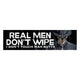 REAL MEN DON’T WIPE (I Don’t Touch Man Butts)