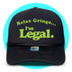 Relax Gringo... I'm Legal Trucker Hat