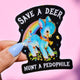 Vinyl Sticker – Save a Deer Hunt A Pedophile – Anti-Pedophile Waterproof Dark Humor Decal Sticker