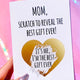 Funny Mom Card “Scratch Off Best Gift Ever” | Mother’s Day Card | Gift for Mom