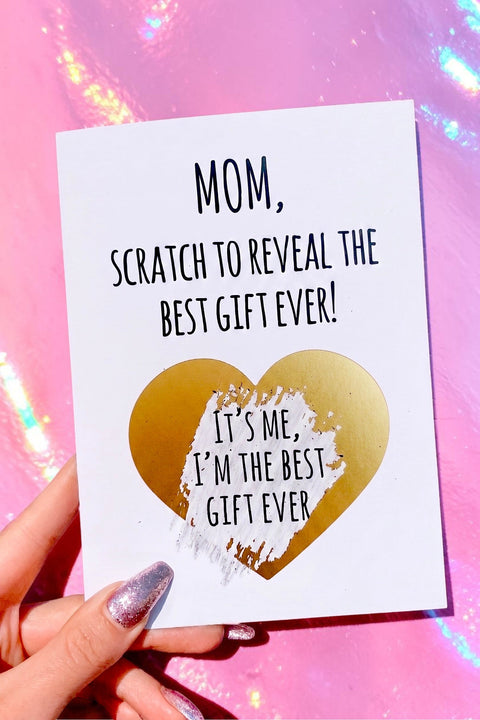 Funny Mom Card “Scratch Off Best Gift Ever” | Mother’s Day Card | Gift for Mom