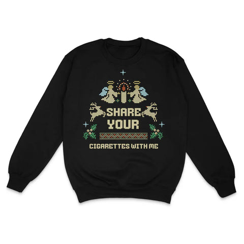Share Your Cigarettes With Me Christmas Sweater Custom Printed