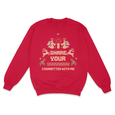 Share Your Cigarettes With Me Christmas Sweater Custom Printed