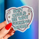 Shit Could Be Way Fucking Worse Sticker