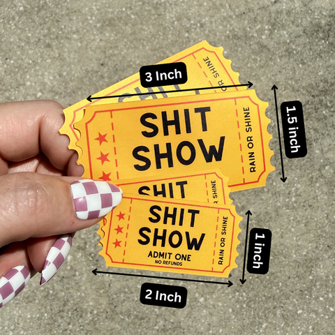 Shit Show Ticket Sticker