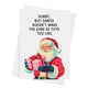 Sorry But Santa Doesn’t Make The Kind Of Toys You Like Card | Funny Naughty Christmas Greeting Card