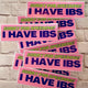 Sorry for Speeding - I Have IBS