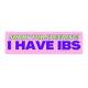 Sorry for Speeding - I Have IBS