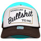 Sounds Like Bullshit to Me Trucker Hat