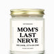 Mom's Last Nerve Gold Top Candle