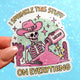 I Sprinkle This Stuff on Everything Sticker – Funny Cowboy Skeleton Holographic Vinyl Sticker