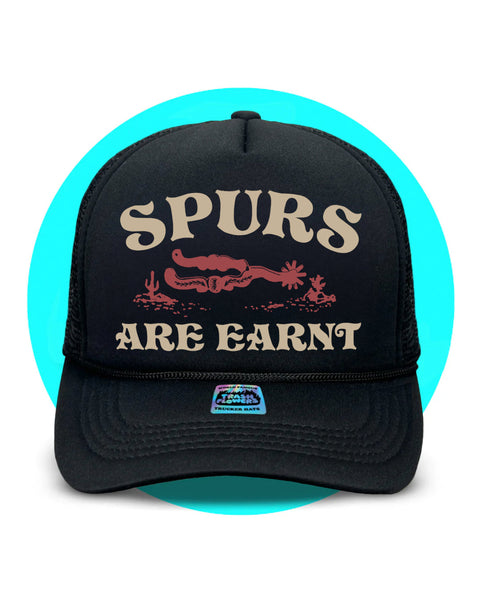Spurs Are Earnt Trucker Hat