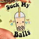 Suck My Balls Acrylic Keychain