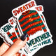 Sweater Weather Horror Halloween Glitter Vinyl Sticker