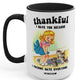 Thankful I have you Because I F Hate Everyone Cats 15oz Mug