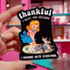 Funny Vinyl Sticker – Thankful I Have You – Cat Dark Humor Waterproof Decal