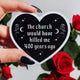 The Church Would Have Killed Me Sticker – Gothic Heart Holographic Vinyl Witchy Feminist Decal