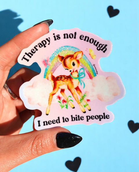 Funny Therapy Sticker – Therapy Is Not Enough I Need To Bite People Vinyl Decal
