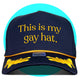 This is My Gay Hat Trucker Hat
