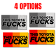 This Toyota F**ks | Retro or Greyscale / Solid or Topographic Options