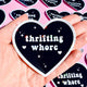 Thrifting Whore Holographic Vinyl Sticker – Funny Sticker for Vintage Addicts & Resellers