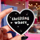 Thrifting Whore Holographic Vinyl Sticker – Funny Sticker for Vintage Addicts & Resellers