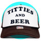 Titties and Beer Trucker Hat